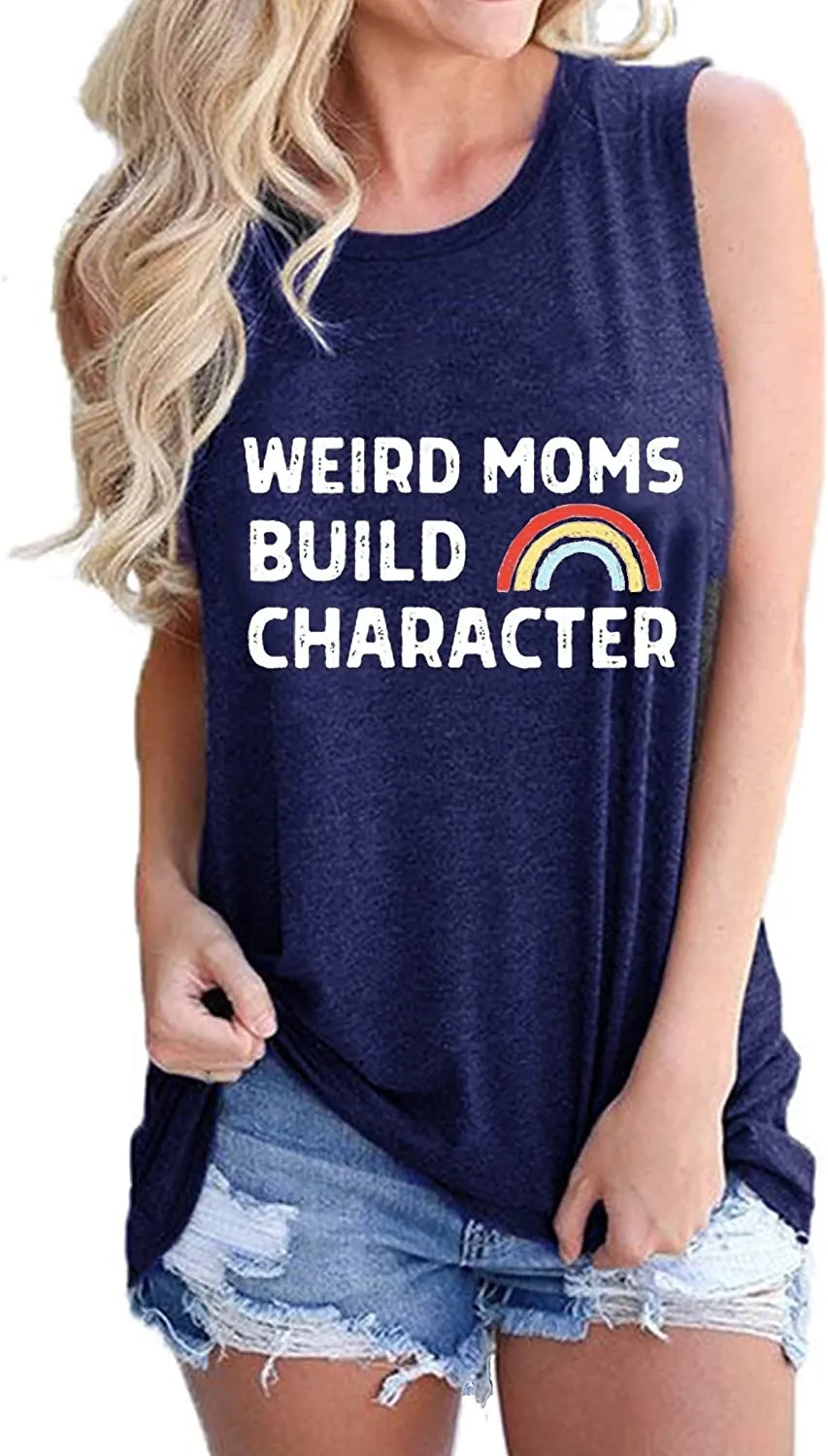 Women Weird Mom Builds Character Shirt Funny Graphic Shirt Mom Tank Top