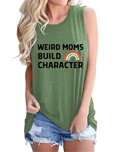 Women Weird Mom Builds Character Shirt Funny Graphic Shirt Mom Tank Top