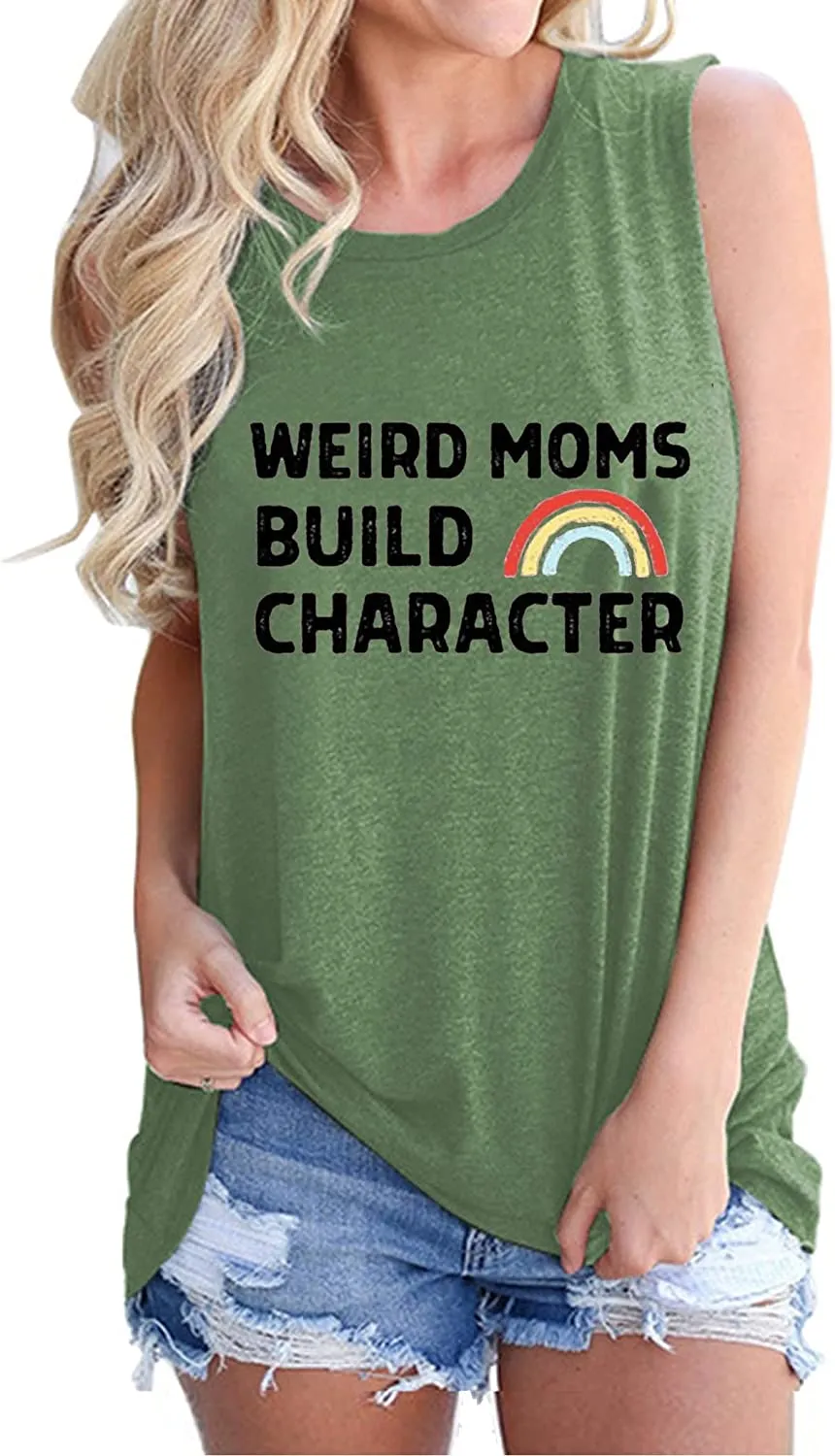 Women Weird Mom Builds Character Shirt Funny Graphic Shirt Mom Tank Top