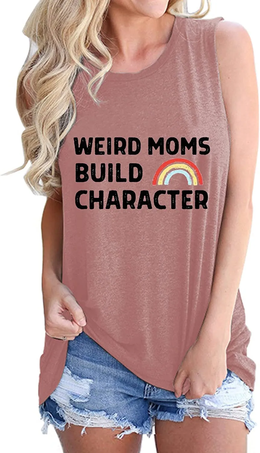 Women Weird Mom Builds Character Shirt Funny Graphic Shirt Mom Tank Top